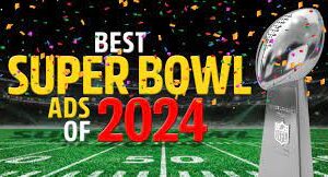 Best Super Bowl ads – Understanding the deeper purpose.